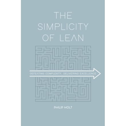 The Simplicity Of Lean - Philip Holt