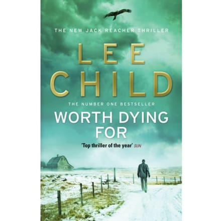 Worth Dying For - Lee Child
