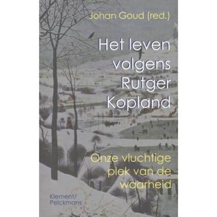 Het Leven Volgens Rutger Kopland - Erik Borgman