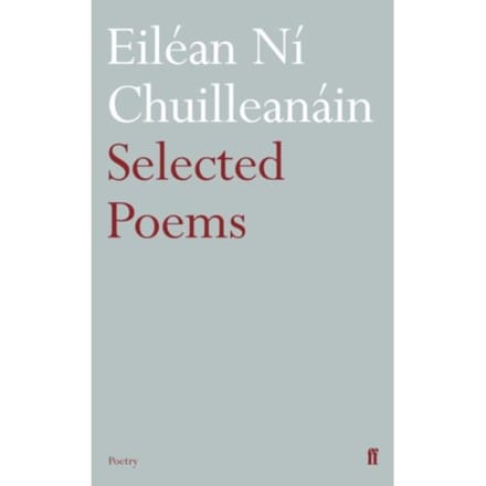 Selected Poems Eilean Ni Chuilleanain - Eilean Ni Chuilleanain