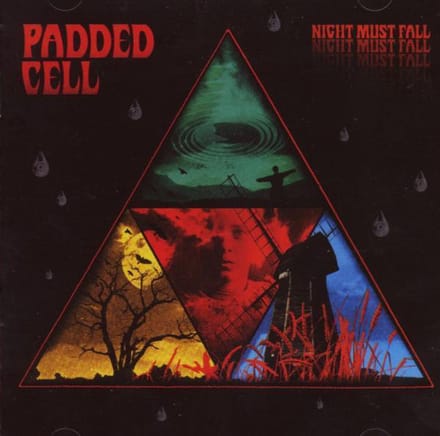 Padded Cell - Night Must Fall