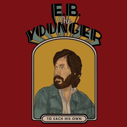 E.B. The Younger - To Each His Own (LP) ( Limited Edition) (Coloured Vinyl)