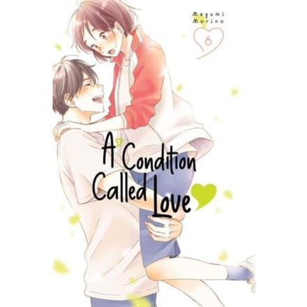 A Condition Called Love 6 - A Condition Called Love - Megumi Morino