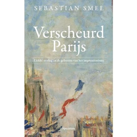 Verscheurd Parijs - Sebastian Smee