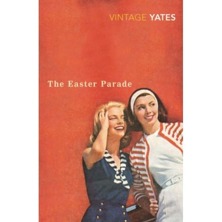 The Easter Parade - Richard Yates