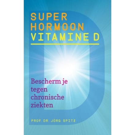 Superhormoon Vitamine D - Jorg Spitz