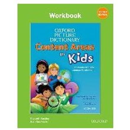 Oxford Picture Dictionary Content Areas For Kids: Workbook