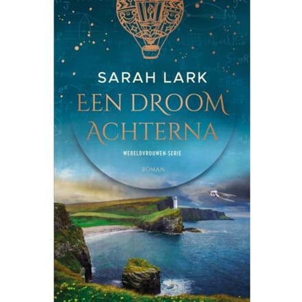 Een Droom Achterna - Wereldvrouwen - Sarah Lark