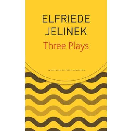 Three Plays - German List - Elfriede Jelinek