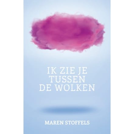 Ik Zie Je Tussen De Wolken - Maren Stoffels