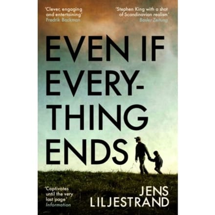 Even If Everything Ends - Liljestrand, Jens
