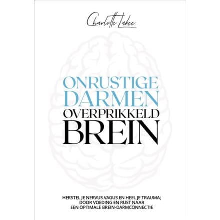 Onrustige Darmen, Overprikkeld Brein - Charlotte Labee