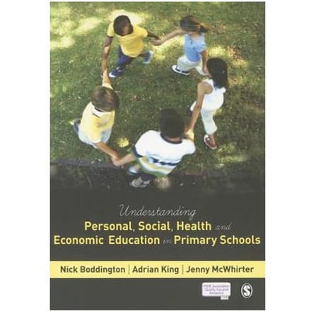 Understanding Personal, Social, Health And Economic Education In Primary Schools - Nick Boddington