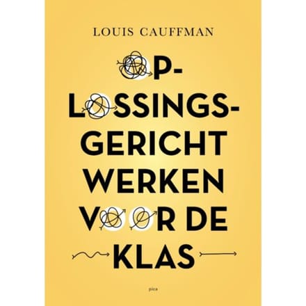 Oplossingsgericht Werken Voor De Klas - Louis Cauffman
