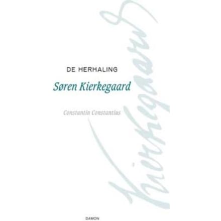 De Herhaling - Søren Kierkegaard Werken - S. Kierkegaard