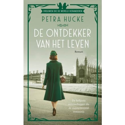 De Ontdekker Van Het Leven - Vrouwen Die De Wereld Veranderen - Petra Hucke