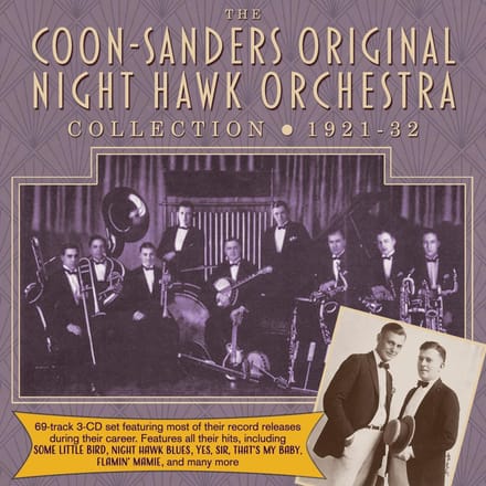 Coon-Sanders Collection 1921-32 - Coon-sanders Original Night Hawk