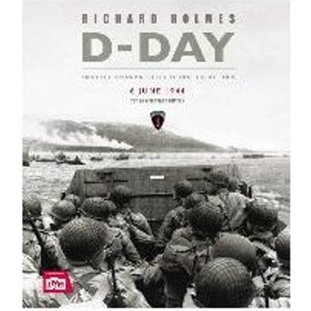 Iwm D-Day - Richard Holmes