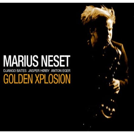 Marius Neset - Golden Xplosion