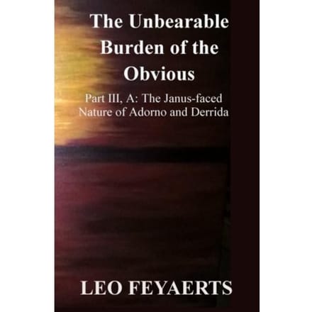 The Unbearable Burden Of The Obvious - Leo Feyaerts
