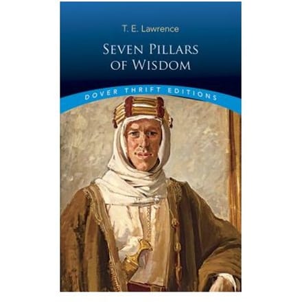 Seven Pillars Of Wisdom - T. E. Lawrence