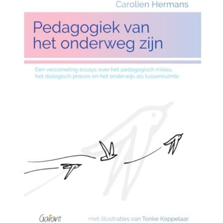 Pedagogiek Van Het Onderweg Zijn - Carolien Hermans