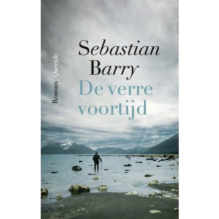 De Verre Voortijd - Sebastian Barry