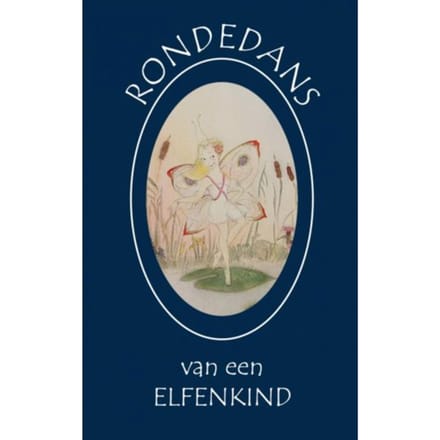 Rondedans Van Een Elfenkind - Machteld Kuypers
