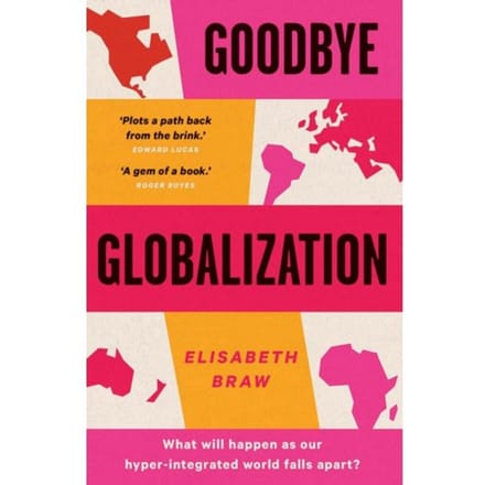 Goodbye Globalization - Elisabeth Braw