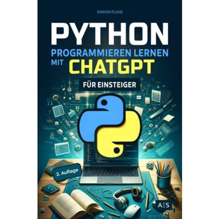 Python Programmieren Lernen Mit Chatgpt - Simon Flaig