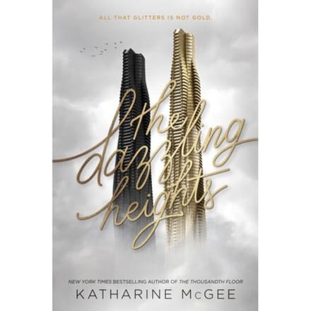 Mcgee, K: Thousandth Floor 2/Dazzling Heights - Katharine McGee