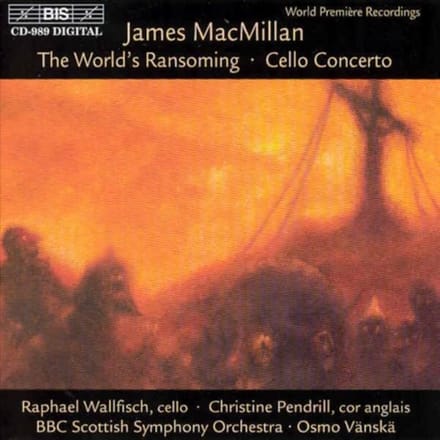 Raphael Wallfisch & Christine Pendrill - MacMillan: The World's Ransoming | Cello Concerto (CD)