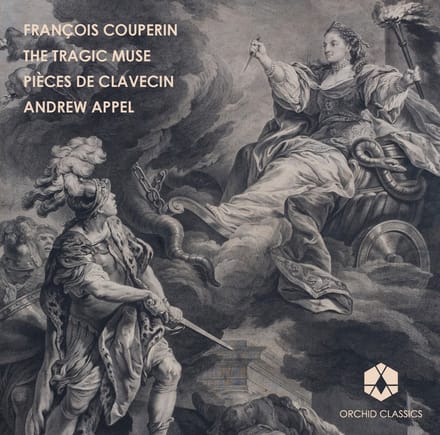 Andrew Appel - The Tragic Muse Pièces De Clavecin (CD)