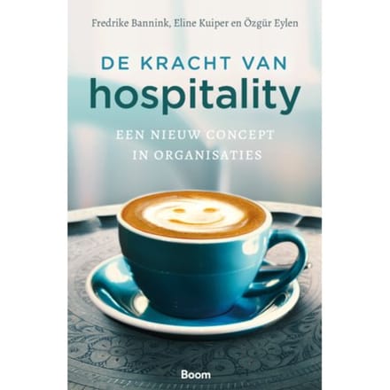 De Kracht Van Hospitality - Frederike Bannink