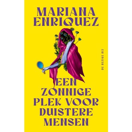 Een Zonnige Plek Voor Sombere Mensen - Mariana Enriquez