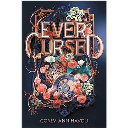 Ever Cursed - Corey Ann Haydu
