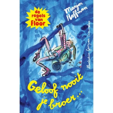 Geloof Nooit Je Broer - De Regels Van Floor - Marjon Hoffman