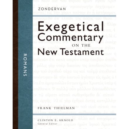 Romans - Zondervan Exegetical Commentary On The New Testament - Frank S. Thielman