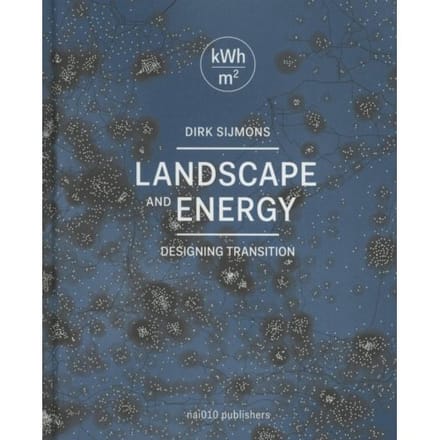 Landscape And Energy - Dirk Sijmons