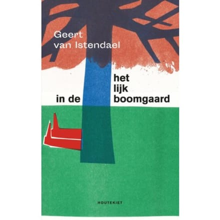 Het Lijk In De Boomgaard - Geert van Istendael