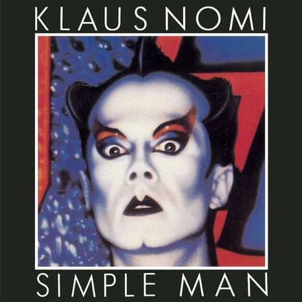 Simple Man - Klaus Nomi