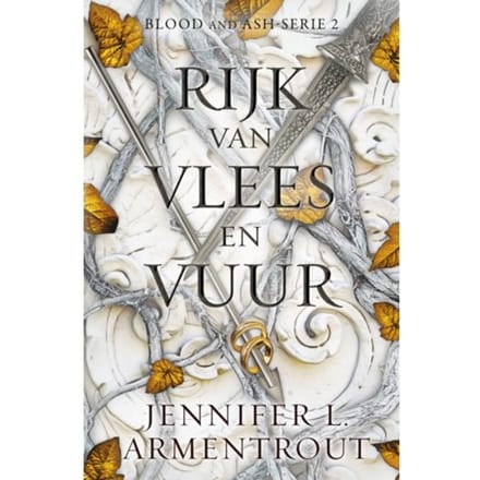 Rijk Van Vlees En Vuur - Blood And Ash - Jennifer L. Armentrout