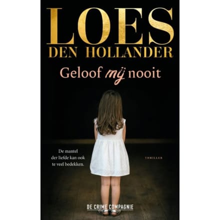 Geloof Mij Nooit - Loes den Hollander