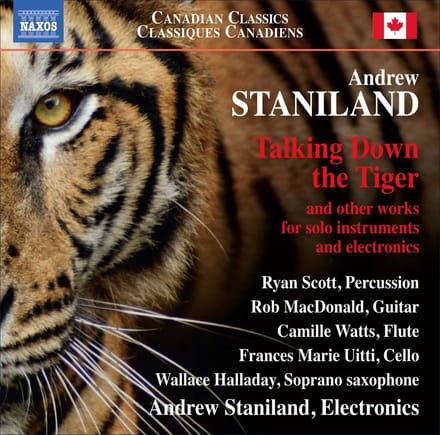 Ryan Scott, Rob MacDonald, Camille Watts, Frances-Marie Uitti, Wallace Halladay - Staniland: Talking Down The Tiger (CD)