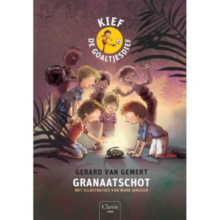 Granaatschot - Kief De Goaltjesdief - Gerard van Gemert