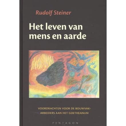 Het Leven Van Mens En Aarde - Rudolf Steiner
