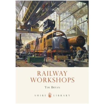 Railway Workshops - Tim Bryan
