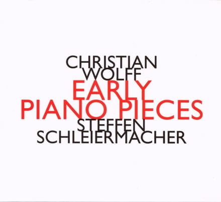 Steffen Schleiermacher - Wolff: Early Piano Pieces (CD)
