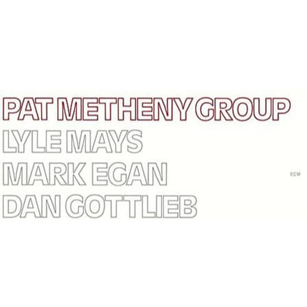 Pat Metheny Group - Pat Metheny