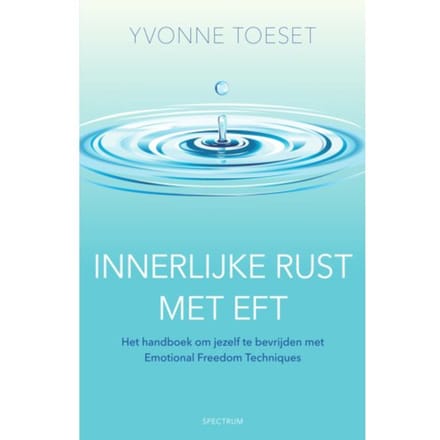 Innerlijke Rust Met Eft - Yvonne Toeset